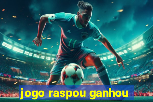 jogo raspou ganhou